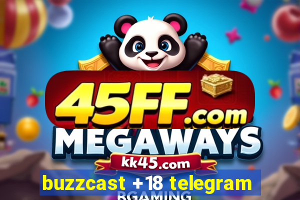 buzzcast +18 telegram